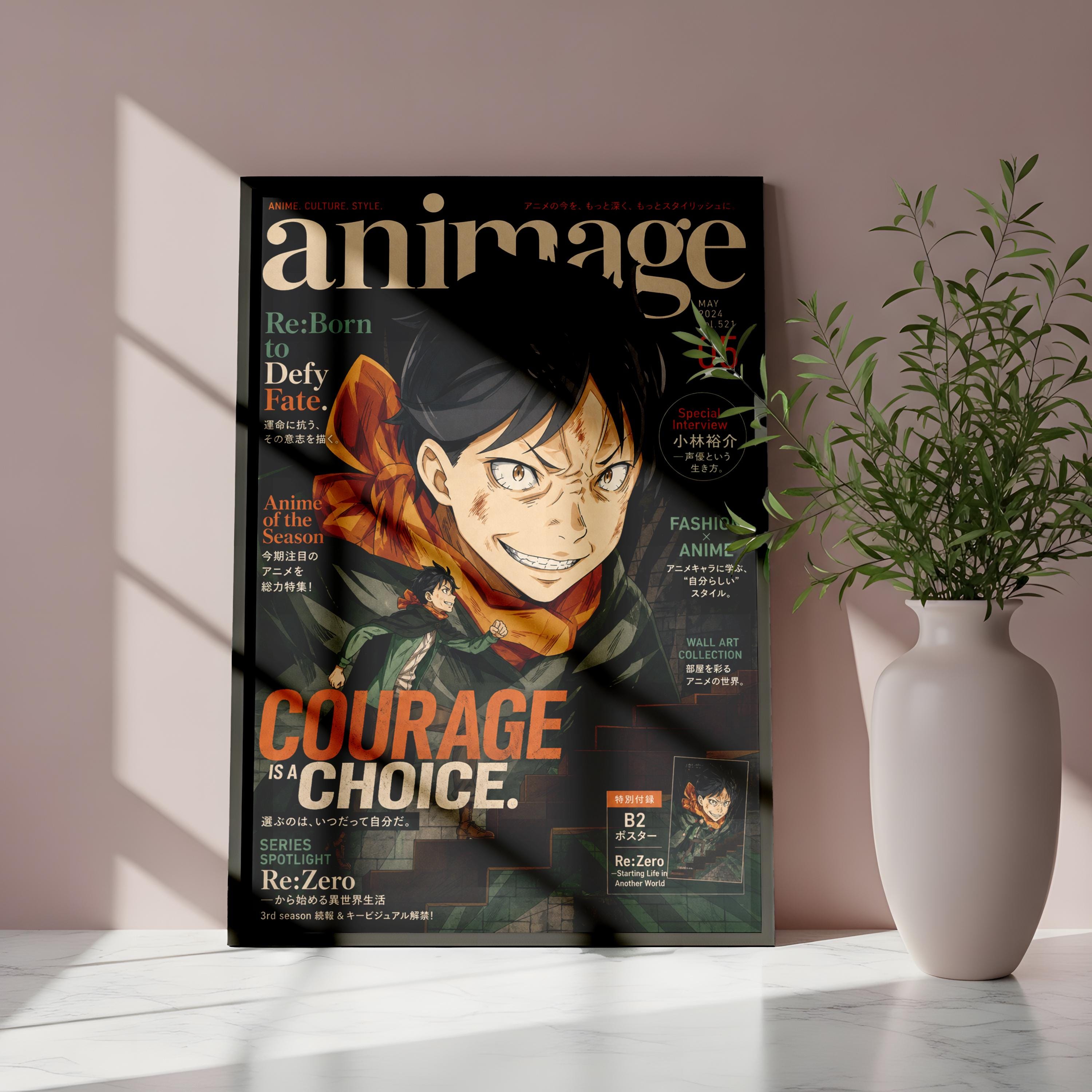 The image is a poster for anime magazine, featuring an illustration of a character with a determined expression. The poster has a bold title "COURAGE IS CHOICE" and includes text in Japanese, suggesting the theme of the season. The poster is displayed on a wall next to a white vase with greenery, creating a visually appealing and artistic composition.